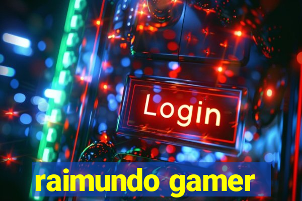 raimundo gamer